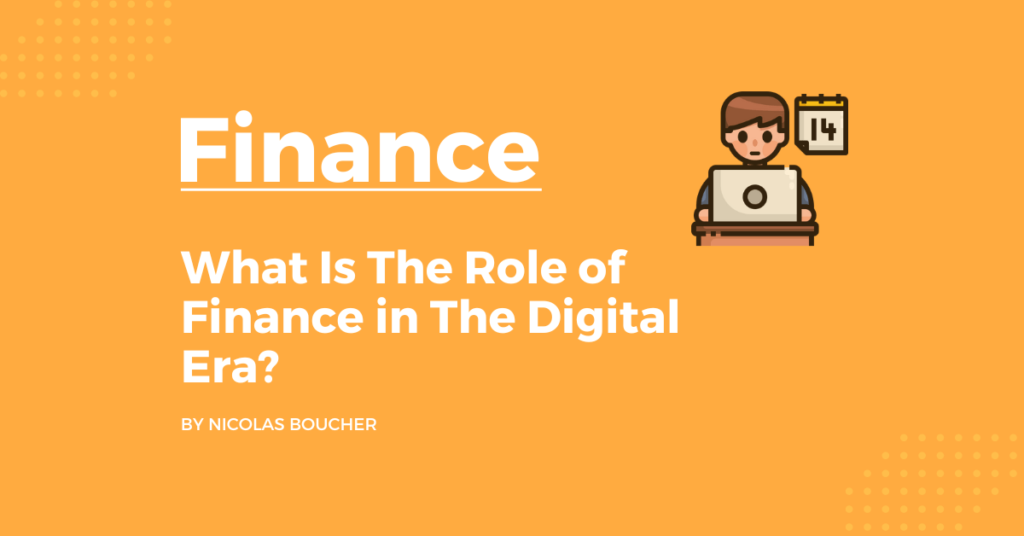 An introduction to what is the role of finance in the digital era on an orange background with an illustration?
