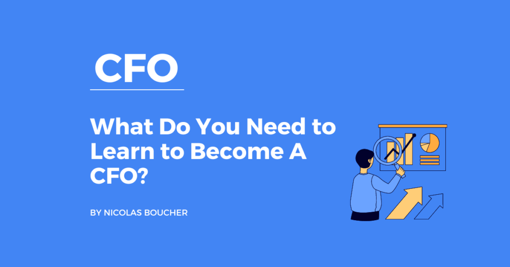 Introduction on what do you need to learn to become a CFO on a blue background with an illustration.