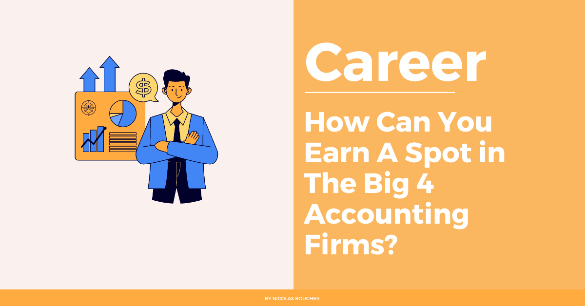 An introduction on how you can earn a spot in the Big4 Accounting Firms on a white and orange background with an illustration.