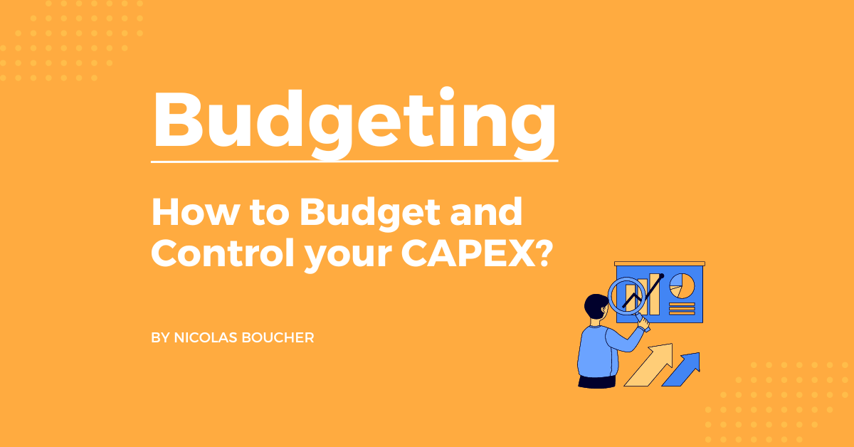 Introduction to how to budget and control your CAPEX on an orange background with an illustration.