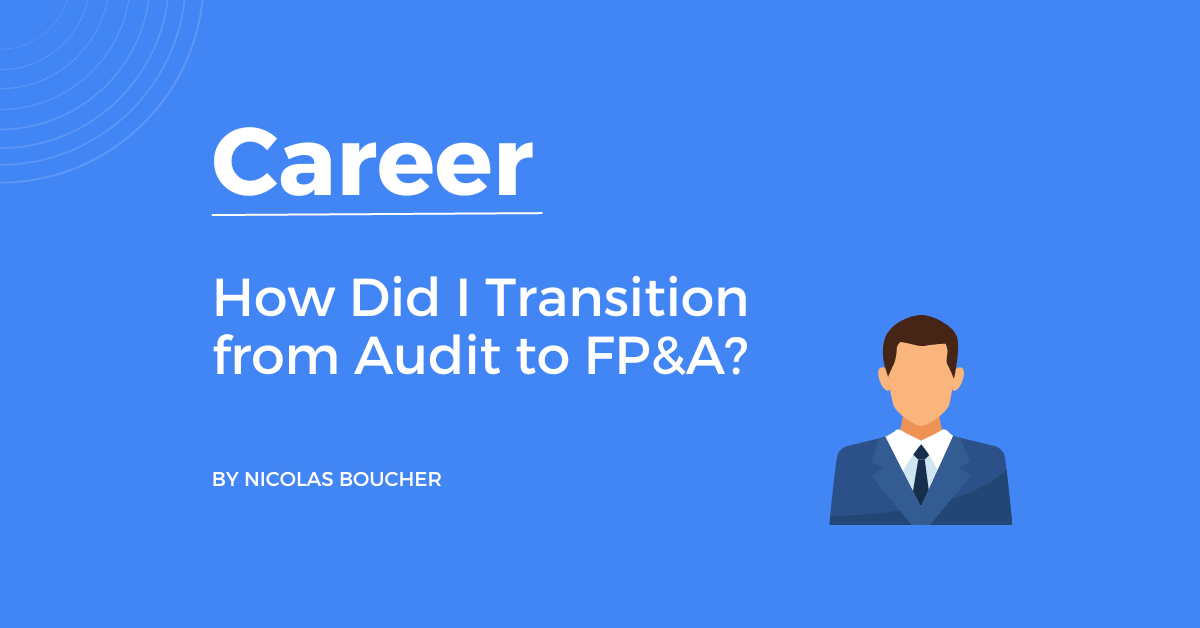 An illustration of the introduction of how I transitioned from audit to FP&A on a blue background.