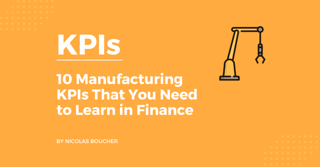 Introduction to the top 10 manufacturing KPIs that you need to learn in finance on an orange background with an illustration.