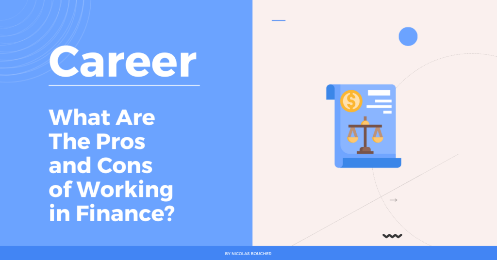 An introduction to the pros and cons of working in finance on a blue and white background.