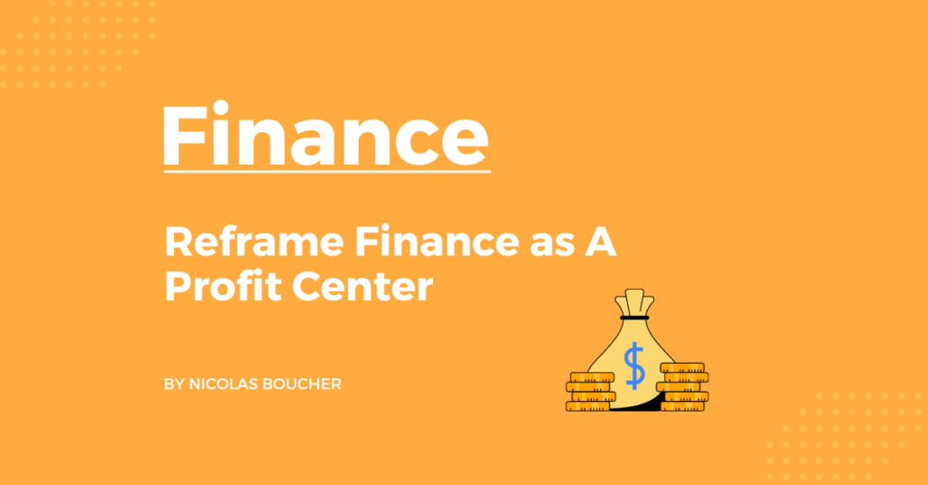 Introduction on how to reframe finance as a profit center on an orange background with an illustration.
