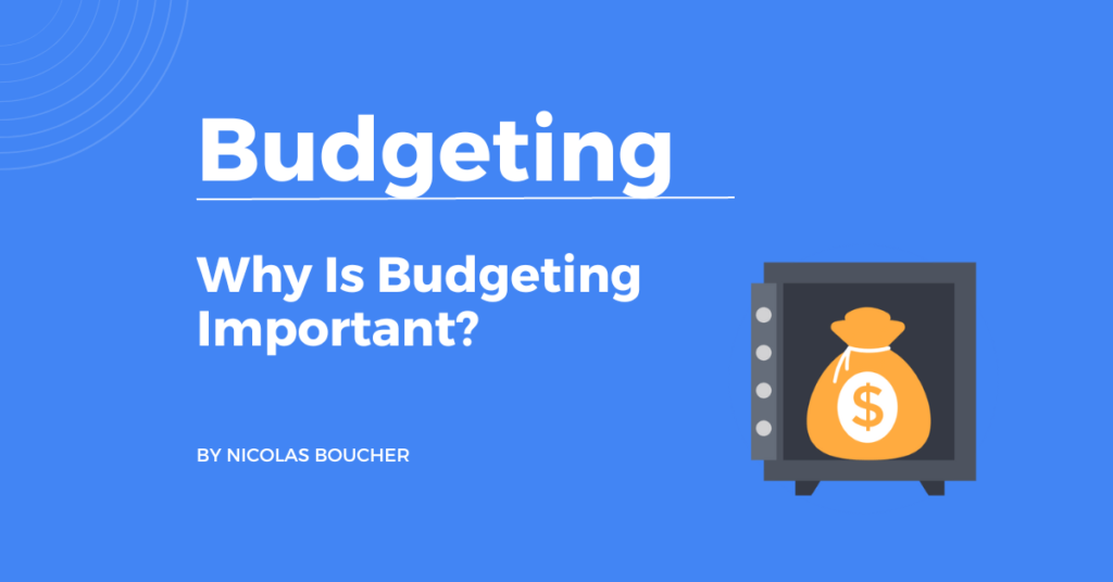 Introduction to why is budgeting important on a blue background with an illustration.