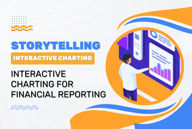 STORYTELLING: Interactive Charting For Financial Reporting