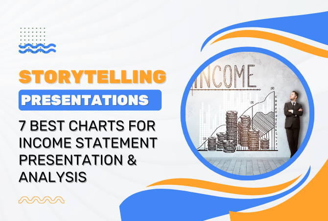 STORYTELLING: 7 Best Charts for Income Statement Presentation & Analysis