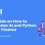 Guide on How to Master AI and Python for Finance