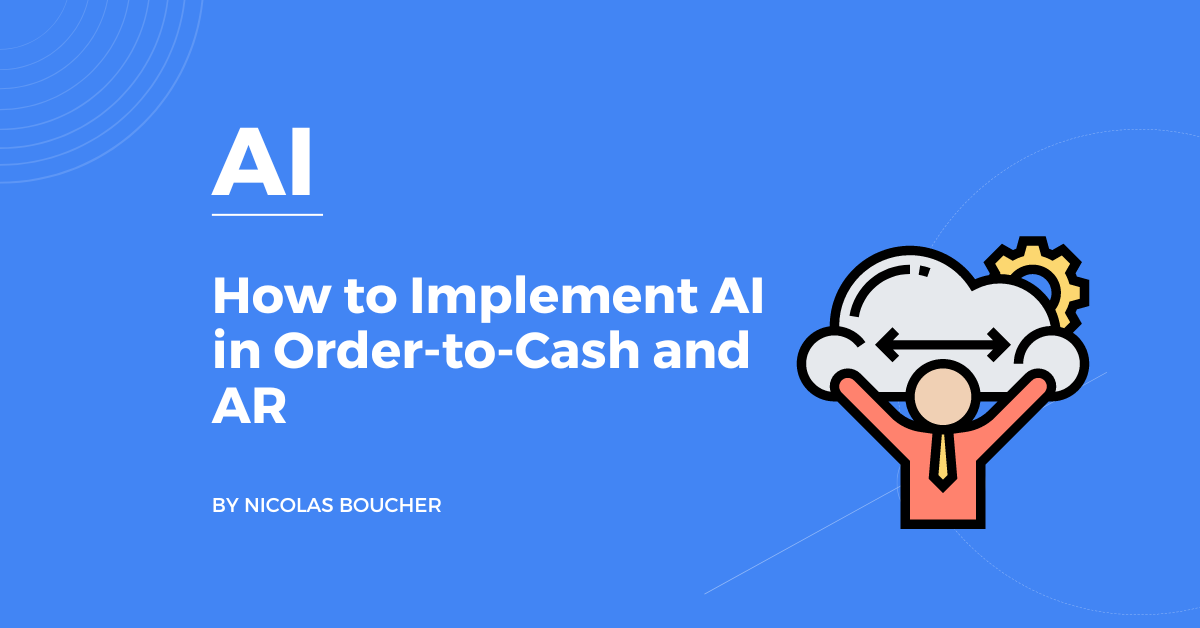 How to Implement AI in Order-to-Cash and AR