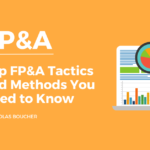 Top FP&A Tactics and Methods You Need to Know