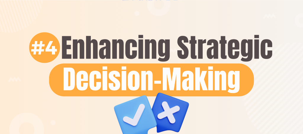 Enhancing Strategic Decision Making