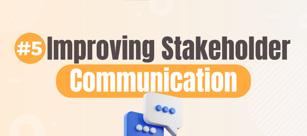 Improving Stakeholder Communication